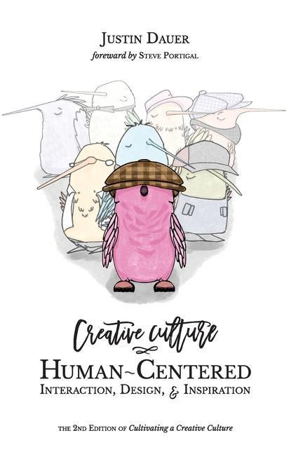 Creative Culture: Human-Centered Interaction, Design, & Inspiration