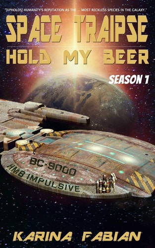 Space Traipse Hold My Beer, Season 1