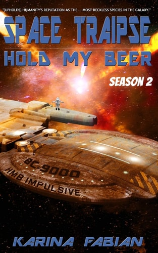 Space Traipse Hold My Beer, Season 2: Science Fiction Parody