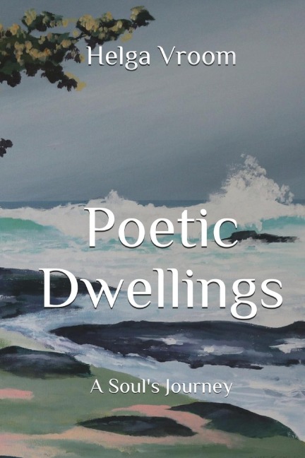 Poetic Dwellings: A Souls Journey