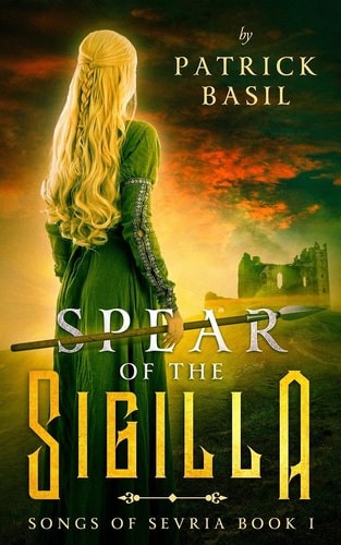 Spear of the Sigilla Songs of Sevria Volume 1
