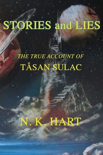 Stories And Lies The True Account of Tåsan Sulac