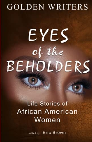 Eyes of the Beholders Life Stories of African American Women