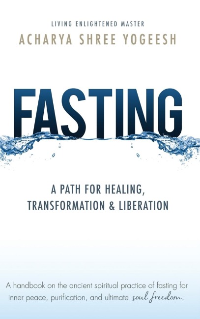 Fasting: A Path for Healing, Transformation & Liberation