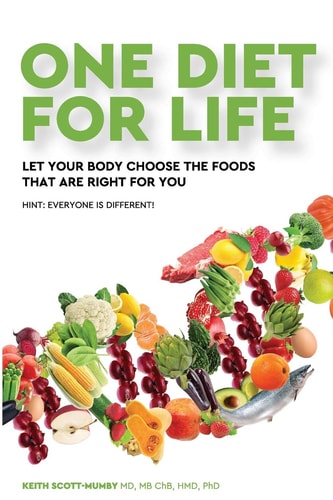 One Diet for Life Let Your Body Choose The Foods That Are Right For You