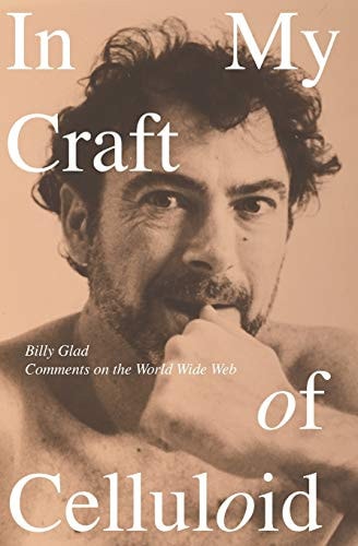 In My Craft Of Celluloid Comments on the World Wide Web