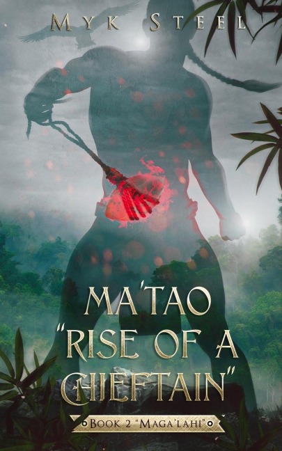 Matao Rise Of A Chieftain Book 2 Magalahi
