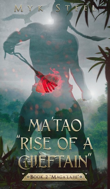 Matao Rise Of A Chieftain Book 2 Magalahi