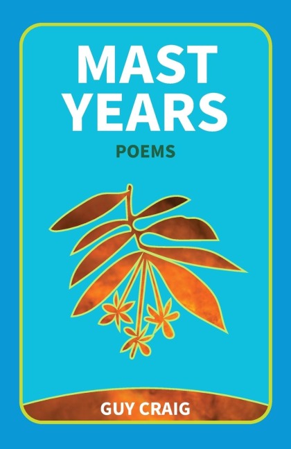 Mast Years: Poems