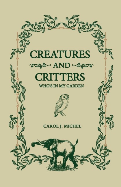 Creatures And Critters: Whos In My Garden
