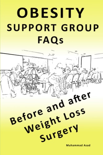 OBESITY SUPPORT GROUP FAQs Before and After Weight Loss Surgery