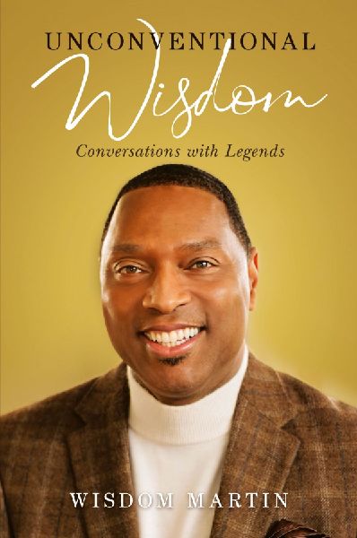 Unconventional Wisdom: Conversations with Legends