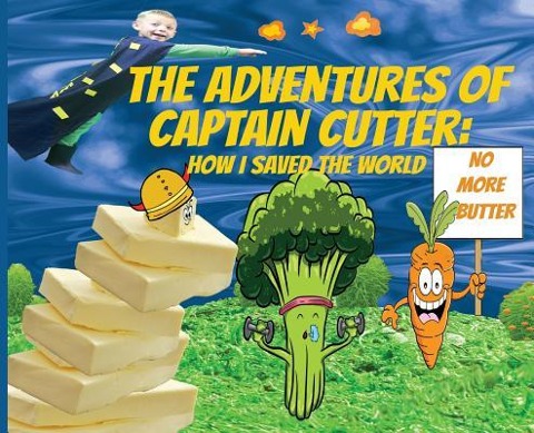 The Adventures of Captain Cutter: How I saved the World