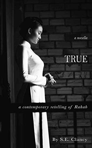 True A Contemporary Retelling of Rahab