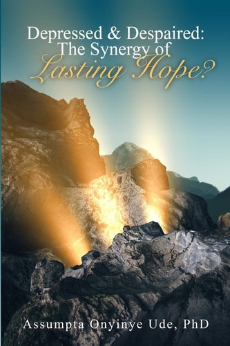 Depressed and Despaired The Synergy of Lasting Hope?
