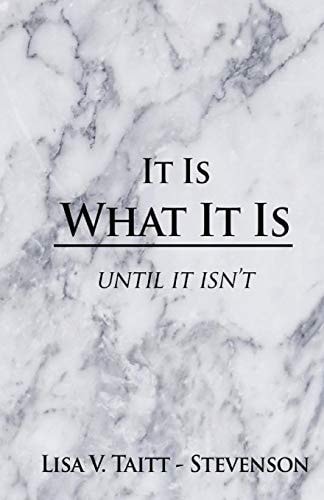 It Is What It Is Until It Isn't