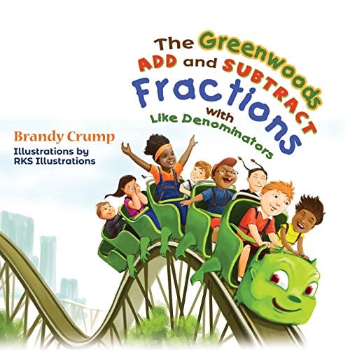 The Greenwoods Add and Subtract Fractions with Like Denominators