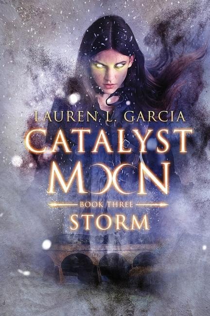 Catalyst Moon: (Book Three) Storm
