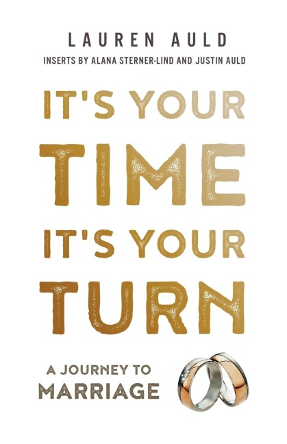 Its Your Time, Its Your Turn: A Journey to Marriage