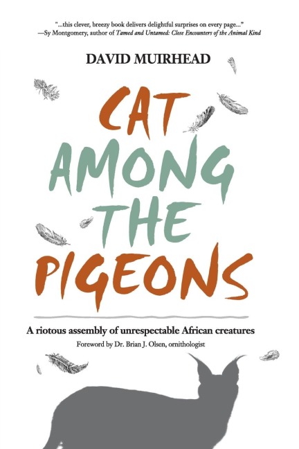 Cat Among the Pigeons: A Riotous Assembly of Unrespectable African Creatures