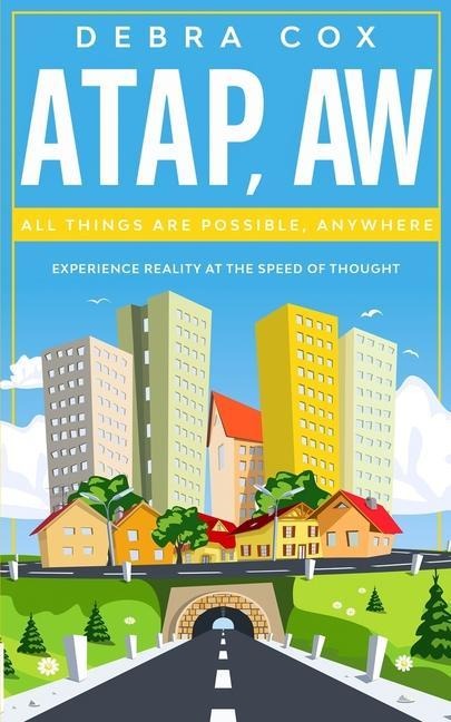 Atap, Aw: All Things Are Possible Anywhere