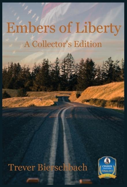Embers of Liberty: A Collectors Edition