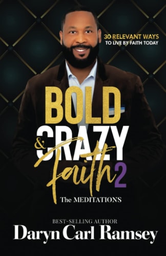 Bold & Crazy Faith 2