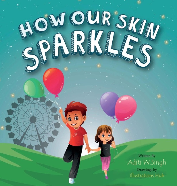 How Our Skin Sparkles: A Growth Mindset Childrens Book for Global Citizens About Acceptance