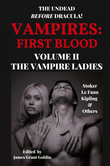 VAMPIRES FIRST BLOOD VOLUME II: THE VAMPIRE LADIES