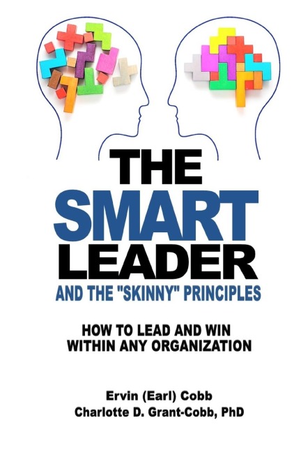 THE SMART LEADER AND THE SKINNY PRINCIPLES: How to Lead and Win within Any Organization