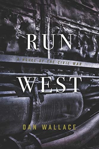 Run West A Novel of the Civil War