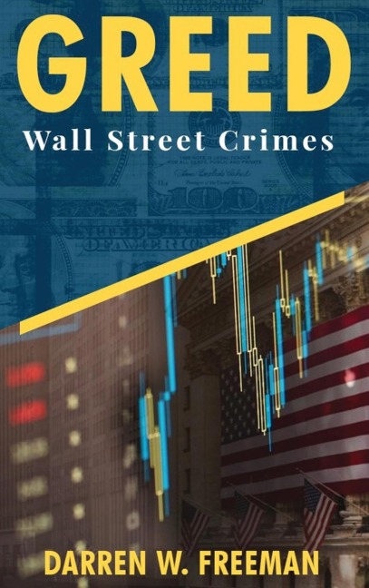 GREED: Wall Street Crimes