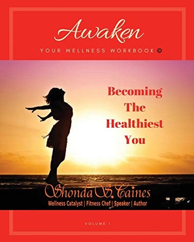 Awaken Your Wellness Workbook Becoming The Healthiest You
