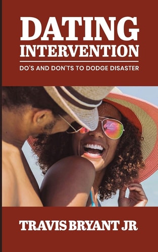 Dating Intervention Do's and Don'ts to Dodge Disaster