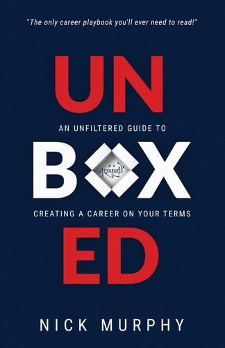 Unboxed An Unfiltered Guide to Creating a Career on Your Terms