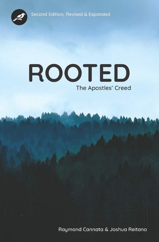 Rooted The Apostles' Creed - Second Edition