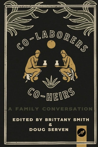 Co-Laborers, Co-Heirs A Family Conversation