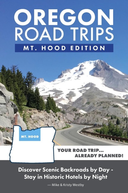 Oregon Road Trips - Mt. Hood Edition