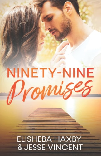 Ninety-Nine Promises A Clean Friends to Lovers Romance