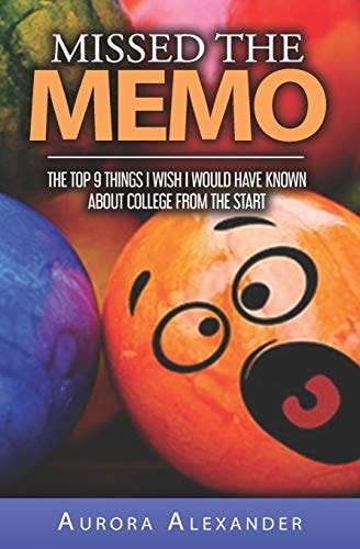Missed the Memo The Top 9 Things I Wished I Would Have Known about College from the Start