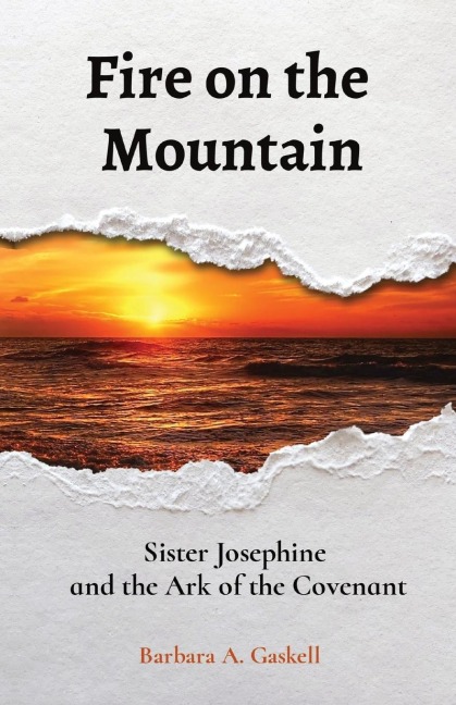 Fire on the  Mountain: Sister Josephine and the Ark of the Covenant
