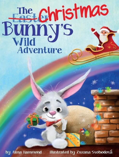 The Christmas Bunnys Wild Adventure
