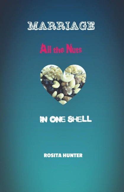Marriage: All the Nuts in One Shell