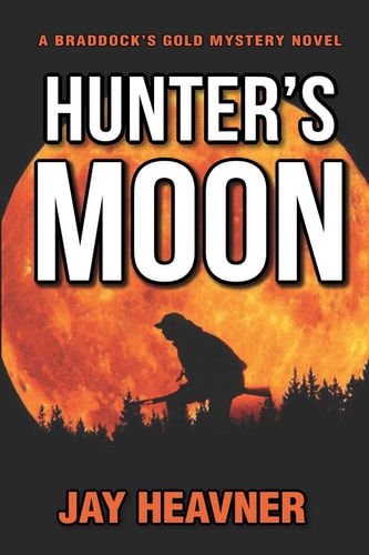 Hunter's Moon Braddock's Gold Mystery Novel Series