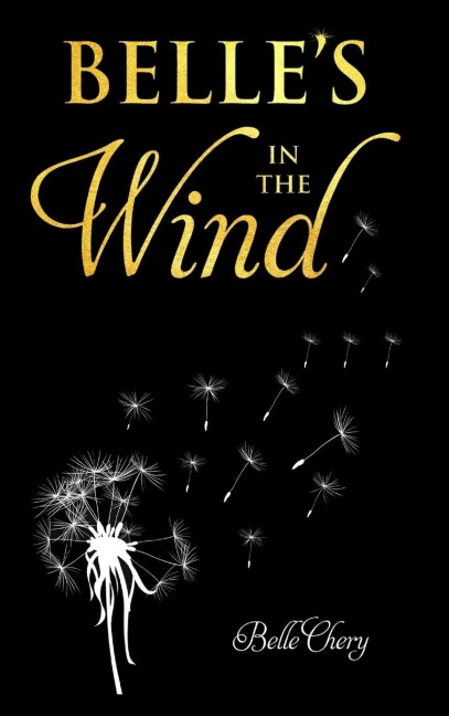 Belles in the Wind by Belle Chery