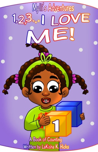 Mylli's Adventures 1, 2, 3... I LOVE ME! a Book of Counting