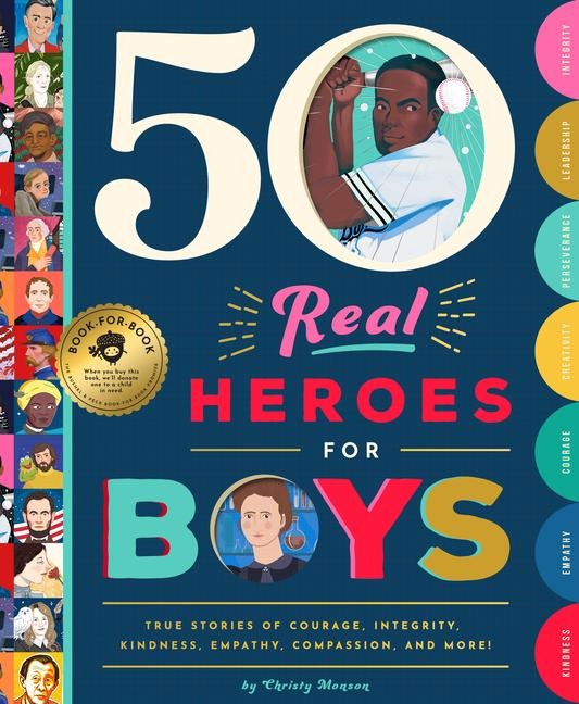 50 Real Heroes for Kids: True Stories of Courage, Kindness, and Character