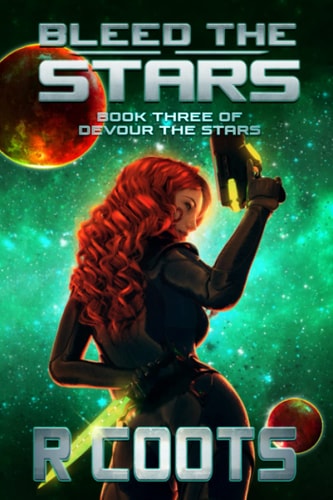 Bleed the Stars Book Three of Devour the Stars