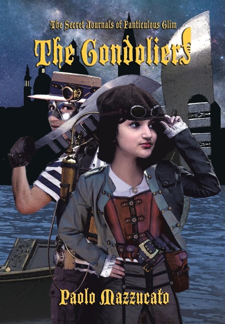 The Gondoliers: The Secret Journals of Fanticulous Glim