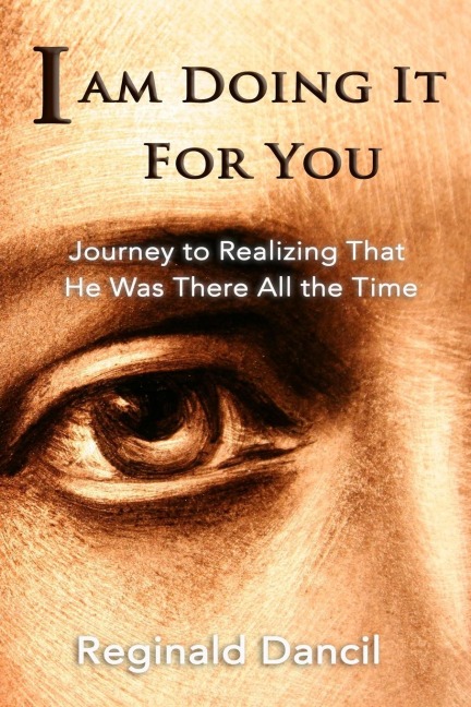 Im Doing It For You: Journey to Realizing that He Was There All the Time